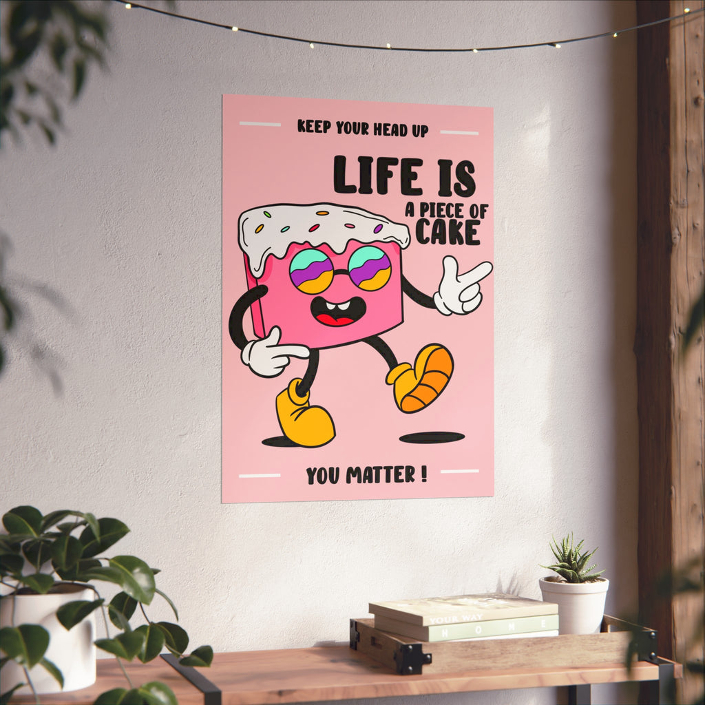 Life Is a Piece of Cake Poster — Motivational Pink Cake Art Print