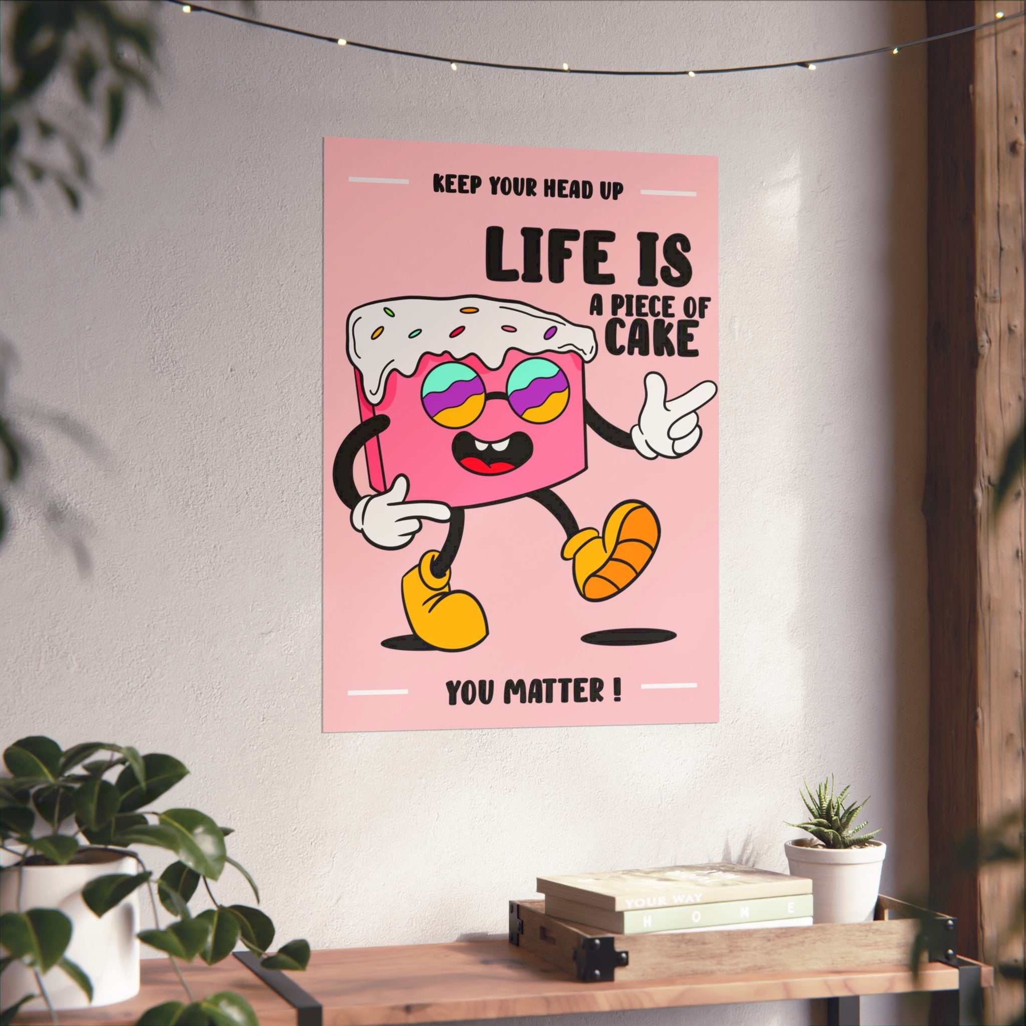 Life Is a Piece of Cake Poster — Motivational Pink Cake Art Print