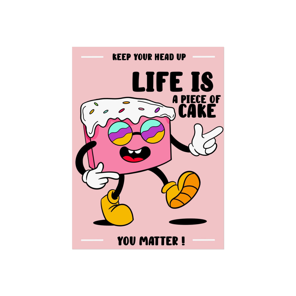 Life Is a Piece of Cake Poster — Motivational Pink Cake Art Print