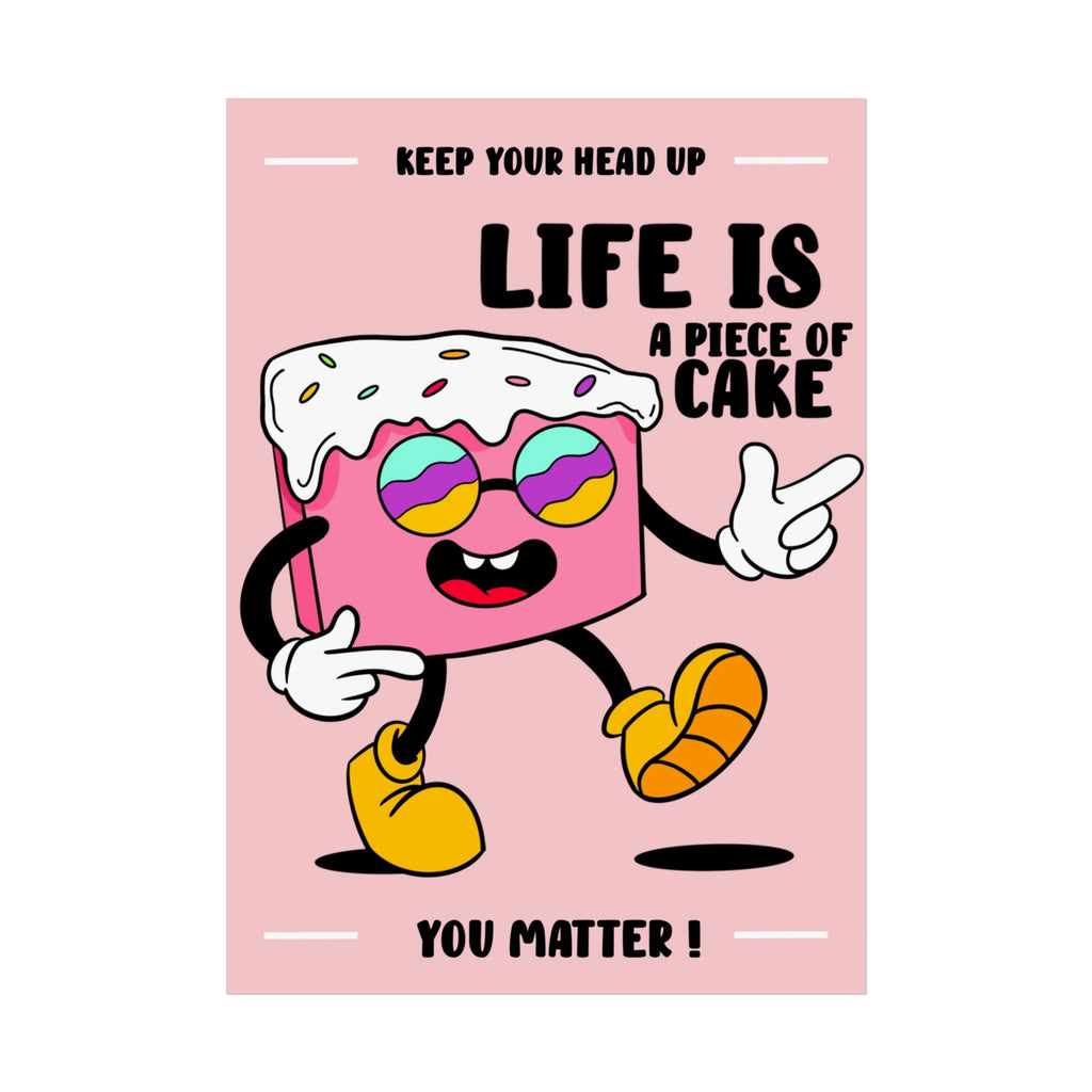 Life Is a Piece of Cake Poster — Motivational Pink Cake Art Print