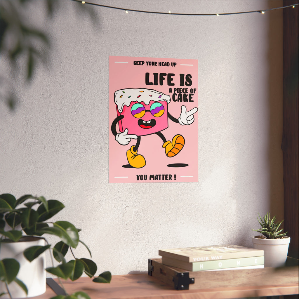 Life Is a Piece of Cake Poster — Motivational Pink Cake Art Print